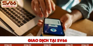 Giao Dịch Tại SV66